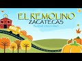 EL REMOLINO ZACATECAS intro