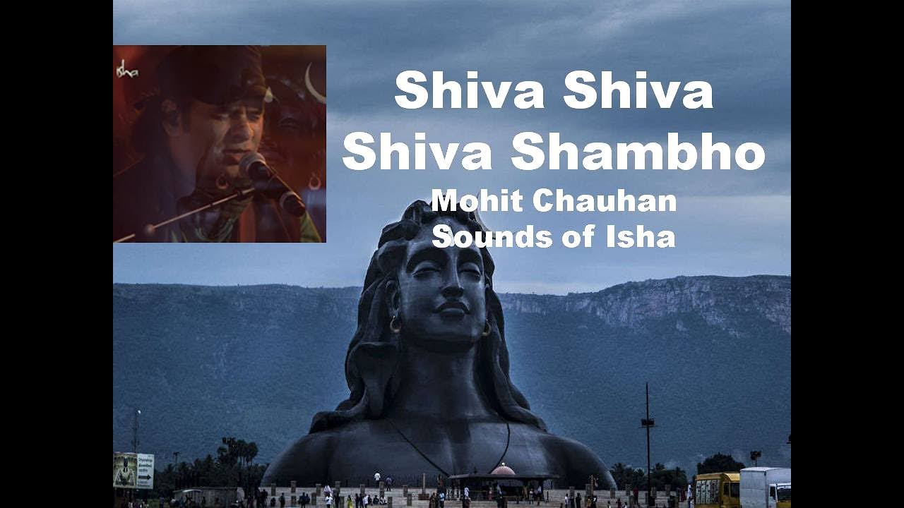 Shiva Shiva Shiva Shambho Mohit Chauhan  MahaShivaRatri at Isha Foundation
