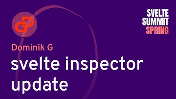Dominik G - svelte inspector update