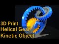 3D Print Helical Gear Kinetic Object