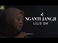 Lilis dk  nganti jangji  official music 