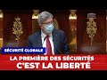 La première des sécurités, c'est la liberté