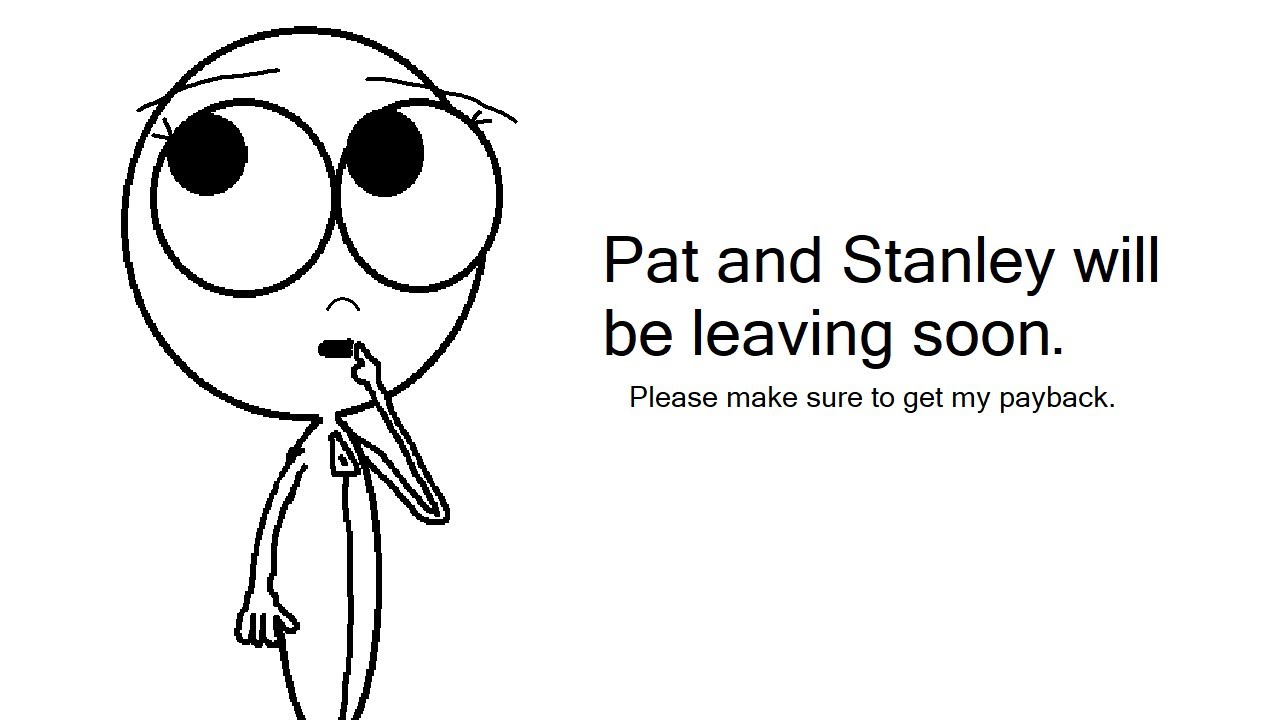 Sackthing will leave 🐕🦛Pat and Stanley soon🔜