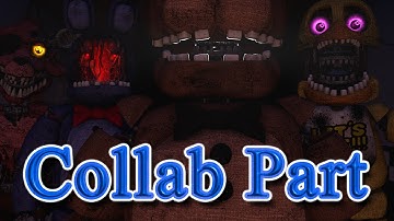 [FNaF/SFM] Collab Part for ME