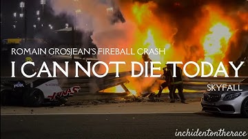 I Can Not Die Today | Romain Grosjean