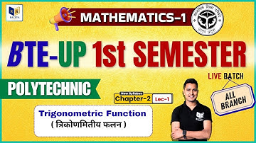 Mathematics-1 : Trigonometric Function | Chapter-2 , Lec-1 | Up Polytechnic 1st Semester | #bteup