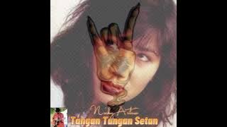 Nicky Astria  ~  Tangan Tangan Setan