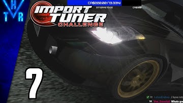 Import Tuner Challenge - Part 7