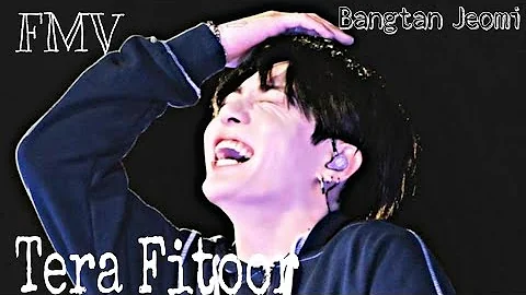 Tera Fitoor ||Jungkook FMV||Bangtan Jeomi