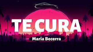 Maria Becerra - Te Cura - Letra/Lyrics