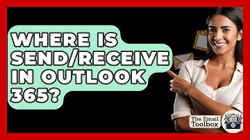 Where Is Send/Receive In Outlook 365? - TheEmailToolbox.com