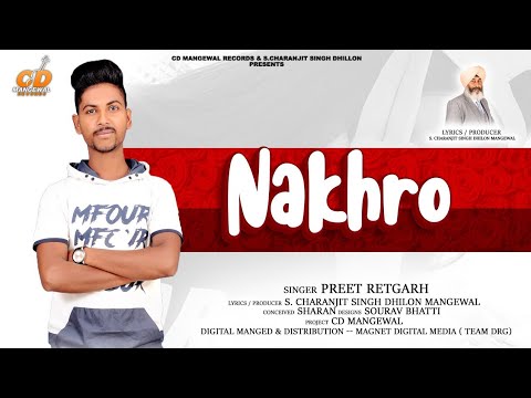 Nakhro  | Preet Retgarh  |  (Full Song)  Latest Punjabi Song 2021 | S.Charanjit Singh Dhillon
