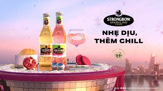 RA MẮT STRONGBOW SPARKLING CIDERS MỚI - NHẸ DỊU THÊM CHILL