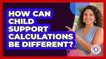 How Can Child Support Calculations Be Different?