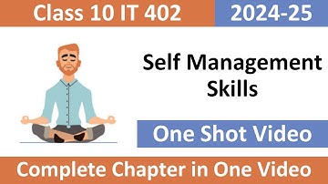 Self Management Skills class 10 IT code 402 One Shot [2024-25]