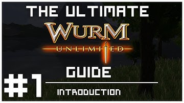 The Ultimate Wurm Guide | User Interface & Controls | #1