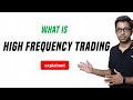 What Is High Frequency Trading Explained