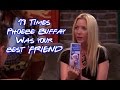 19 Times Phoebe Buffay Was Your Best 'Friend'