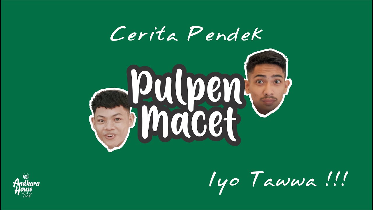 Pulpen Macet - Cerpen Iyo Tawwa by @andharahouse.id