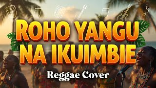 Download Lagu Roho Yangu Na Ikuimbie Reggae Cover: Nyimbo Tenzi 114 MP3