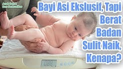 Bayi ASI Ekslusif, Tapi Berat Badan Sulit Naik, Kenapa? - Durasi: 19.48. 