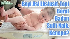 Bayi ASI Ekslusif, Tapi Berat Badan Sulit Naik, Kenapa? - Durasi: 19.48. 