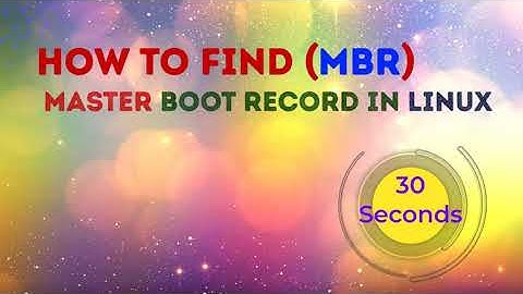 How to find Master Boot Record in Linux (MBR)