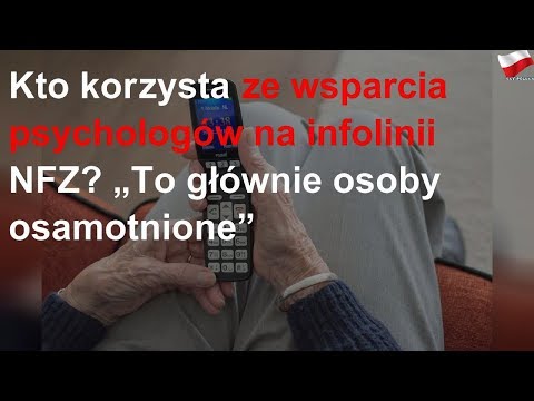 Kto korzysta ze wsparcia psychologów na infolinii NFZ? „To głównie osoby osamotnione”