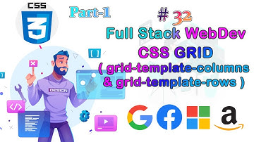 Lec-32 CSS Grid Part-1 (grid-template-columns & grid-template-rows) ||Full Stack Web Dev Bootcamp||