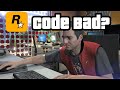 The unhinged nature of gta v source code