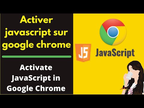 Comment activer javascript sur google chrome Windows 10 [2021]