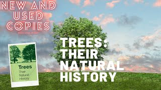 Trees and their natural history a review of past and present writings