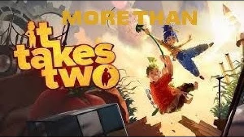 It Takes Two (2021) Xbox Series X Split-Screen How to play