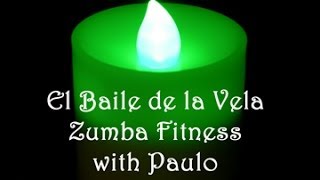 El Baile de la Vela - Zumba Fitness with Paulo