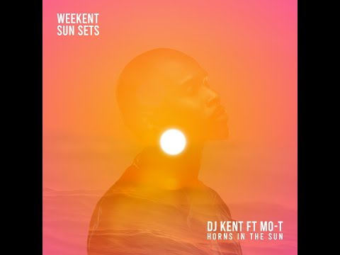 Dj Kent Feat Mo T “Horns In The Sun” Extended Version