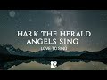 Love To Sing - Hark the herald angels sing (Lyrics)