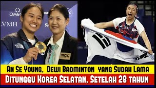An Se Young, 'Dewi Badminton' yang Sudah Lama Ditunggu Korea Selatan Setelah 28 Tahun