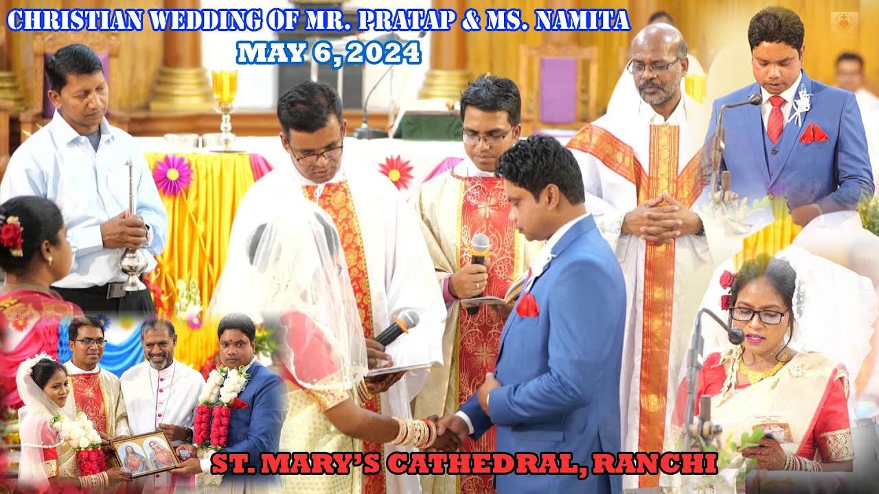 Christian Wedding Blessing|Namita & Pratap|पवित्र विवाह|संत मरिया महागिरजा,राँची| Ranchi Archdiocese