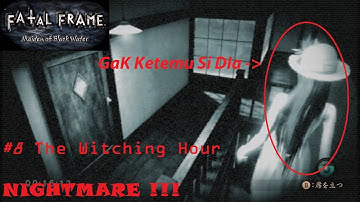 Fatal Frame 5 : Eighth Drop - The Witching Hour - NIGHTMARE !!! (PROJECT ZERO) - Ren Hojo