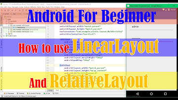 Android For Beginner -  How to use LinearLayout and RelativeLayout.