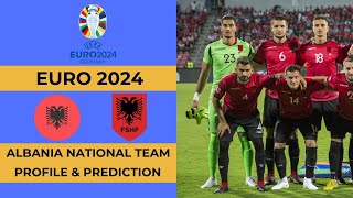 ALBANIA SQUAD EURO 2024 ~ ALBANIA PREDICTION ~ ALBANIA FOOTBALL TEAM ~ ALBANIA POSSIBLE SQUAD