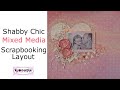 Shabby Chic/Mixed Media "All Love" Scrapbooking Layout- My Creative Scrapbook