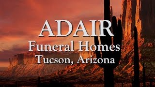 Adair Funeral Homes Tucson AZ