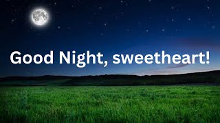 Romantic Goodnight LOVE Messages / Good night my love!