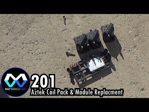 MV 201 - "Aztek Coil Pack & Module Replacement"