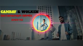 Canbay & Wolker – DAYANAMAM REMİX 2020  (Official Video)