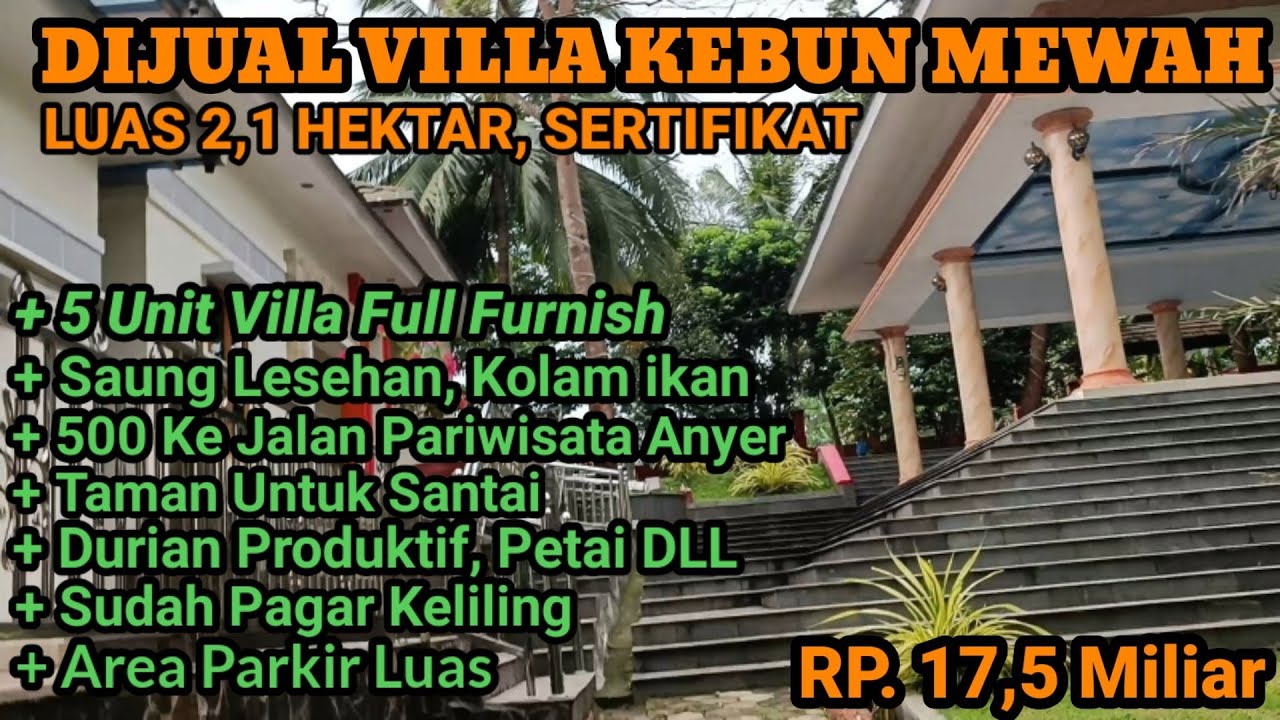 DIJUAL Villa Kebun Mewah Luas 2,1 Hektar SHM, Ada 5 Villa Mewah, Lesehan, Kolam, Taman, 17,5 Miliar