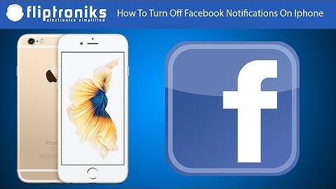 How To Turn Off Facebook Notifications On Iphone - Fliptroniks.com