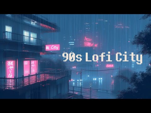 1990's Lofi City 🌃 Lofi Hip Hop Beats to Chill at Night 2 AM [ Beats To Relax Chill Study ]