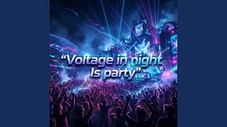 Voltage in Night Is Party